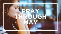 PRAY THROUGH MAY