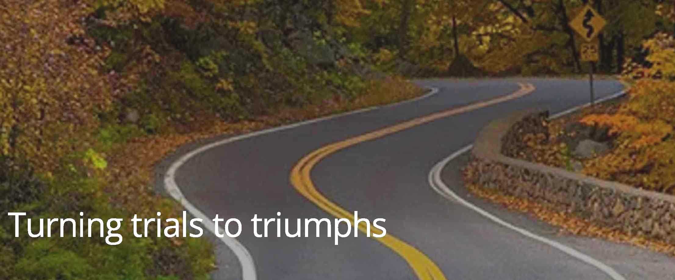 TRIALS TO TRIUMPHS 1